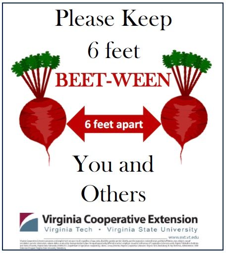 This is a sign with a picture of two beets with an arrow between beets, with words stating, "Please keep 6 feet BEET-WEEN you and others."