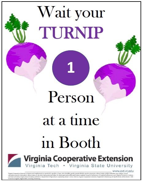 This is a sign with a picture of turnips with a circle with the number one in it with words stating, "Wait your Turnip, 1 person at a time in booth."